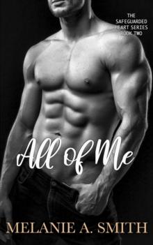 All of Me : The Safeguarded Heart Series, #2