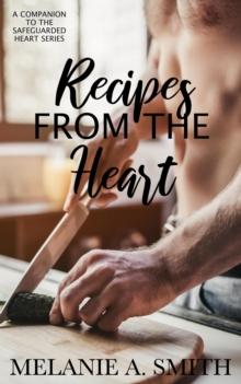 Recipes from the Heart: A Companion to the Safeguarded Heart Series : The Safeguarded Heart Series, #0