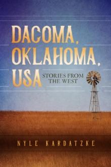 Dacoma, Oklahoma, USA : Stories from the West