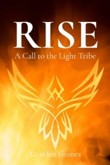 RISE : A Call to the Light Tribe