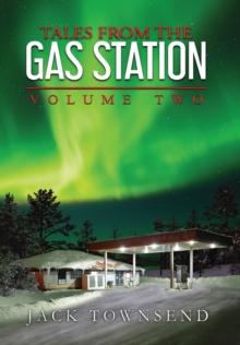 Tales from the Gas Station : Volume Two