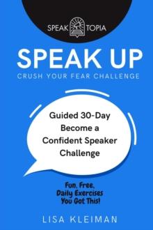 Speak Up : Guided 30-Day Become a Confident Speaker Challenge