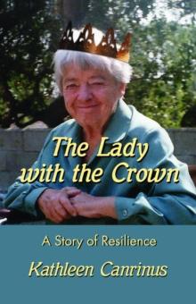 Lady with the Crown: A Story of Resilience