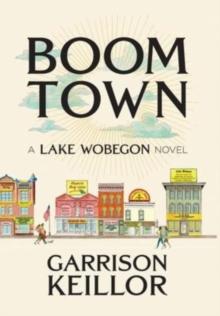 Boom Town : A Lake Wobegon Novel