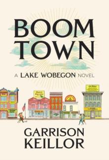 Boom Town : A Lake Wobegon Novel