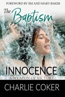 The Baptism of Innocence : A Weapon of Victory