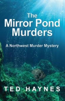 The Mirror Pond Murders : A Northwest Murder Mystery