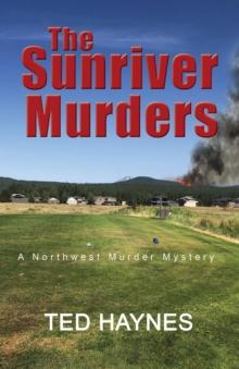 The Sunriver Murders : A Northwest Murder Mystery