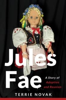 Jules Fae : A Story of Adoption and Reunion