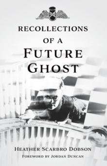 Recollections of a Future Ghost