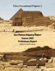 Giza Plateau Mapping Project : Season 2009 Preliminary Report