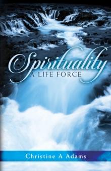 Spirituality : A Life Force