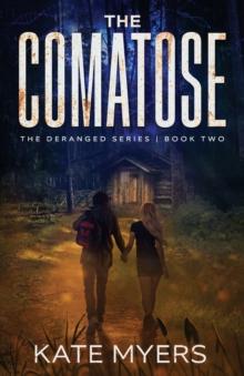 The Comatose : A Young Adult Dystopian Romance - Book Two