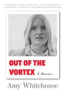 Out of the Vortex : A Memoir