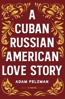 Cuban Russian American Love Story