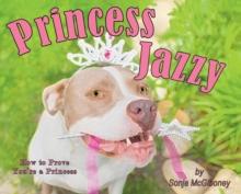 Princess Jazzy - How to Prove You're a Princess