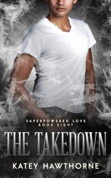 Superpowered Love 8: The Takedown