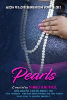 Pearls : Wisdom and Advice from Emerging Women Leaders