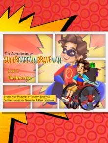 Adventures of SuperCaptainBraveMan, Book 5: The Hero Inside