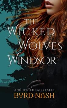 Wicked Wolves of Windsor and Other Fairytales