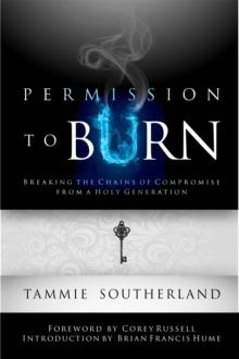 Permission to Burn: Breaking the Chains of Compromise from a Holy Generation