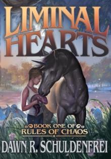 Liminal Hearts : Rules of Chaos Book 1