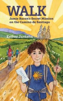 WALK : Jamie Bacon's Secret Mission on the Camino de Santiago