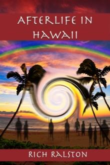 Afterlife in Hawaii : Stories and Experiences from a Spiritual Medium