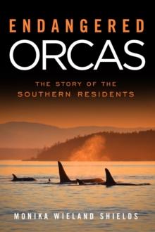 Endangered Orcas : The Story of the Southern Residents