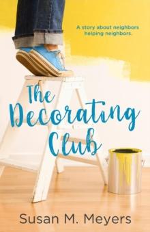 The Decorating Club : A story about neighbors helping neighbors