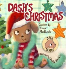 Dash's Christmas : A Dog's Tale about the Magic of Christmas