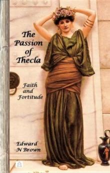 Passion of Thecla: Faith and Fortitude