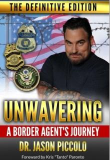 Unwavering | A Border Agent's Journey : The Definitive Edition