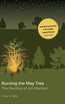 Burning The May Tree : The Sacrifice of Jim Morrison