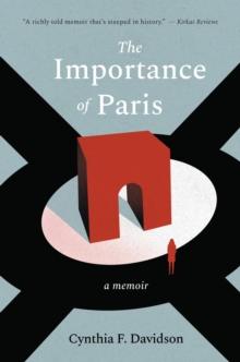 The Importance of Paris : Loves, Lies, and Resolutions