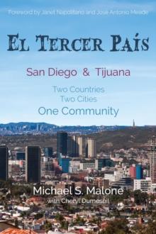 El Tercer Pais: San Diego and Tijuana : Two Countries, Two Cities, One Community