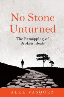 No Stone Unturned : The Remapping of Broken Ideals