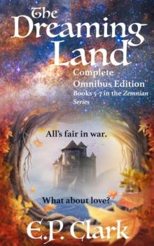 Dreaming Land: Complete Omnibus Edition : The Zemnian Omnibus Series, #3