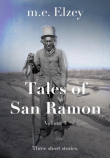 The Tales of San Ramon : Volume 3