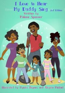 I Love to Hear My Daddy Sing : 2nd Edition