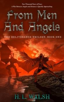 From Men and Angels: The Deliverance Trilogy : Book One