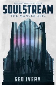 Soulstream : The Mancer Epic