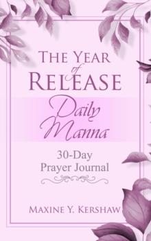 The Year of Release: Daily Manna : 30-Day Prayer Journal