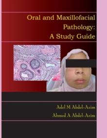 Oral and Maxillofacial Pathology : A Study Guide