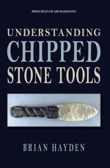 Understanding Chipped Stone Tools