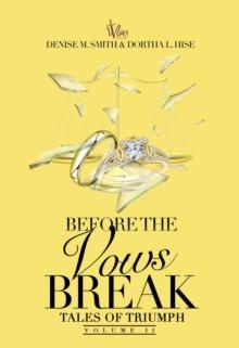 Before The Vows Break : Tales of Triumph Vol II