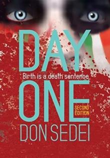 Day One : Birth is a Death Sentence