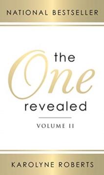 The One Revealed : Volume II: A Woman's Hopeful and Helpful Guide in Knowing Who Her Husband Is