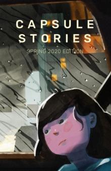 Capsule Stories Spring 2020 Edition : Sleepless Rainy Nights