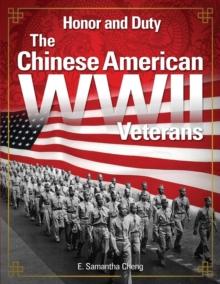 Honor and Duty : The Chinese American WWII Veterans